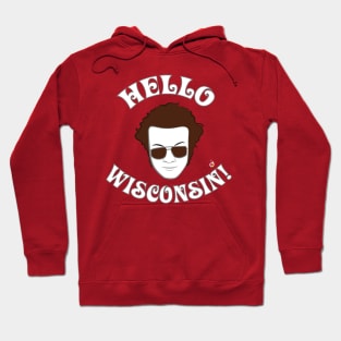 Hyde: Hello Wisconsin! Hoodie